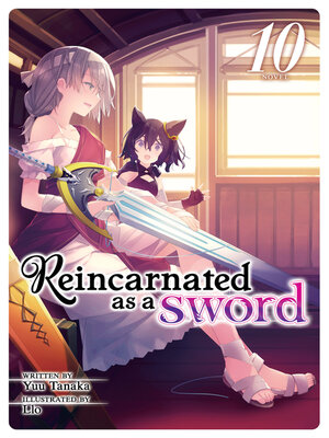 cover image of Reincarnated as a Sword, Volume 10